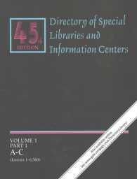 Directory of Special Libraries and Information Centers (6-Volume Set) : A Guide to More than 30,000 Special Libraries, Research Libraries, Information 〈1〉 （45）