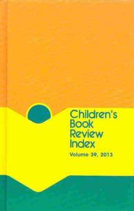 Children's Book Review Index : 2013 Cumulative Index (Children's Book Review Index Cumulative) （2013rd）