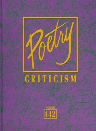 Poetry Criticism : Excerpts from Criticism of the Works of the Most Signifigant and Widely Studied Poets of World Literature (Poetry Criticism)