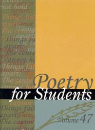 Poetry for Students, Volume 47 : Presenting Analysis, Context, and Criticism on Commonly Studied Poetry (Poetry for Students)