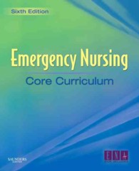 Emergency Nursing : Core Curriculum （6TH）