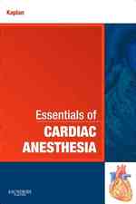 Essentials of Cardiac Anesthesia （1ST）