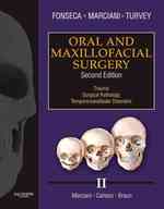 Oral and Maxillofacial Surgery : Trauma, Surgical Pathology, Temporomandibular Disorders 〈2〉 （2ND）