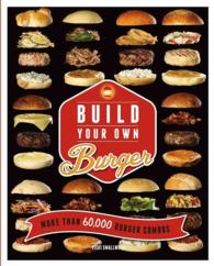 Build Your Own Burger : More than 60,000 Burger Combos （SPI）