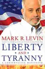 Liberty and Tyranny : A Conservative Manifesto