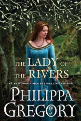 The Lady of the Rivers (The Cousins War)