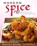 Modern Spice : Inspired Indian Flavors for the Contemporary Kitchen