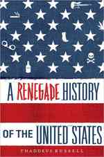 A Renegade History of the United States