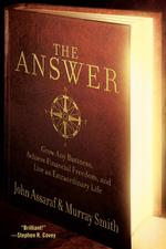 The Answer : Grow Any Business, Achieve Financial Freedom, and Live an Extraordinary Life (OME)