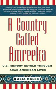 Country Called Amreeka: Arab Roots, American Stories