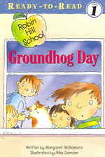 Groundhog Day : Ready-to-Read Level 1 (Robin Hill School)