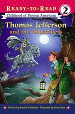 Thomas Jefferson and the Ghostriders (Ready-to-read)