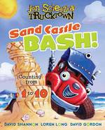 Sand Castle Bash : Counting from 1 to 10 (Jon Scieszka's Trucktown) （Board Book）