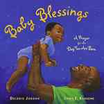 Baby Blessings : A Prayer for the Day You Are Born