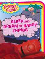 Sleep and Dream of Happy Things (Yo Gabba Gabba!) （BRDBK）