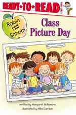 Class Picture Day : Ready-to-Read Level 1 (Robin Hill School)
