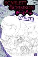 Crushed (Scarlett and Crimson)