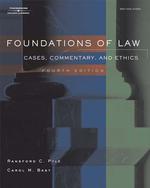 Foundations of Law : Cases, Commentary and Ethics （4TH）