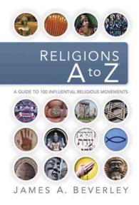 Religions a to Z : A Guide to the 100 Most Influential Religious Movements