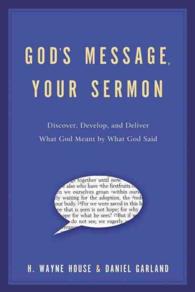 God's Message, Your Sermon : How to Discover, Develop, and Deliver What God Meant by What He Said