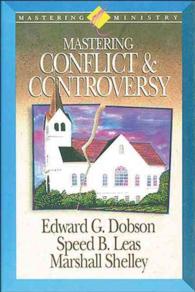 Mastering Ministry : Mastering Conflict and Controversy