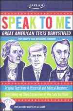 Speak to Me! : Great American Texts Demystified for Today's Text-Messaging Students
