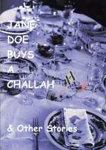 Jane Doe Buys A Challah & Other Stories