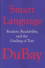 Smart Language: Readers, Readability, and the Grading of Text