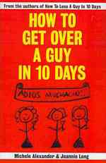 How To Get Over A Guy In 10 Days