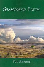 Seasons of Faith: Longing For God in Fall, Winter, Spring and Summer