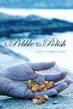 A Pebble To Polish