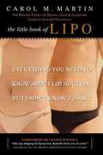 The Little Book of Lipo: Everything You Need to Know About Liposuction but Didn't Know to Ask