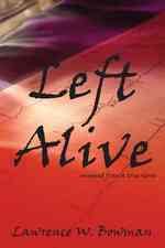 Left Alive: inspired from a true story