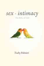 Sex and Intimacy: The Gifts of Life