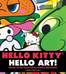 Hello Kitty, Hello Art! : Works of Art Inspired by Sanrio Characters