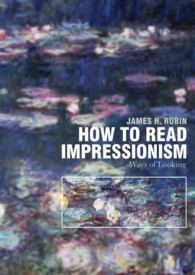 How to Read Impressionism : Ways of Looking