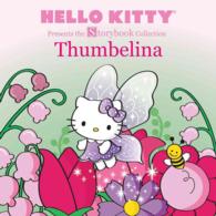 Thumbelina (Hello Kitty Storybook Collection) （Reprint）