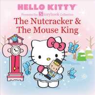 The Nutcracker & the Mouse King (Hello Kitty Storybook Collection) （Reprint）