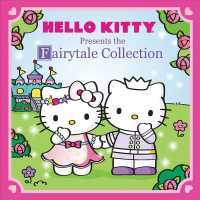 Hello Kitty Presents the Fairytale Collection : Alice's Adventures in Wonderland / Thumbelina / Little Red Riding Hood / the Little Mermaid / the Nutc