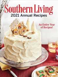 Southern Living 2021 Annual Recipes : An Entire Year of Recipes! (Southern Living Annual Recipes)