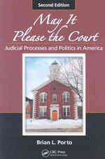 アメリカにおける司法過程と政治（第２版）<br>May It Please the Court : Judicial Processes and Politics in America （2ND）
