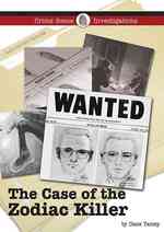 The Case of the Zodiac Killer (Crime Scene Investigations) （Library Binding）