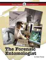 The Forensic Entomologist (Crime Scene Investigations) （Library Binding）