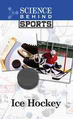 Ice Hockey (Science Behind Sports)