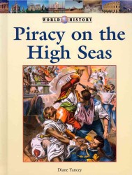 Piracy on the High Seas (World History) （Library Binding）