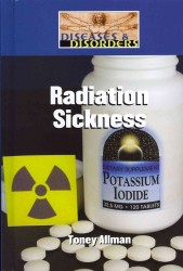Radiation Sickness (Diseases & Disorders) （Library Binding）
