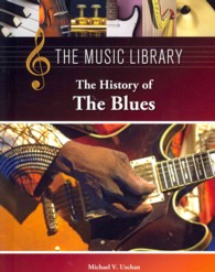 The History of the Blues (Music Library) （Library Binding）