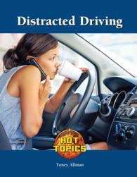 Distracted Driving (Hot Topics) （Library Binding）