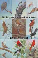 The Burgess Bird Book for Children