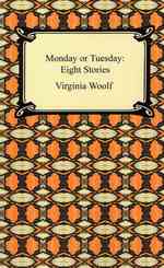 Monday or Tuesday : Eight Stories